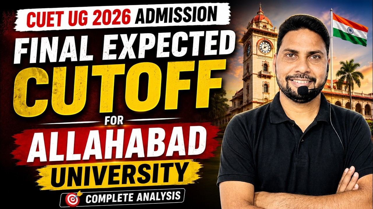 Allahabad University Expected Cutoff for BA BSc BCom BALLb| CUET UG AU Safe Score for 2026 Admission