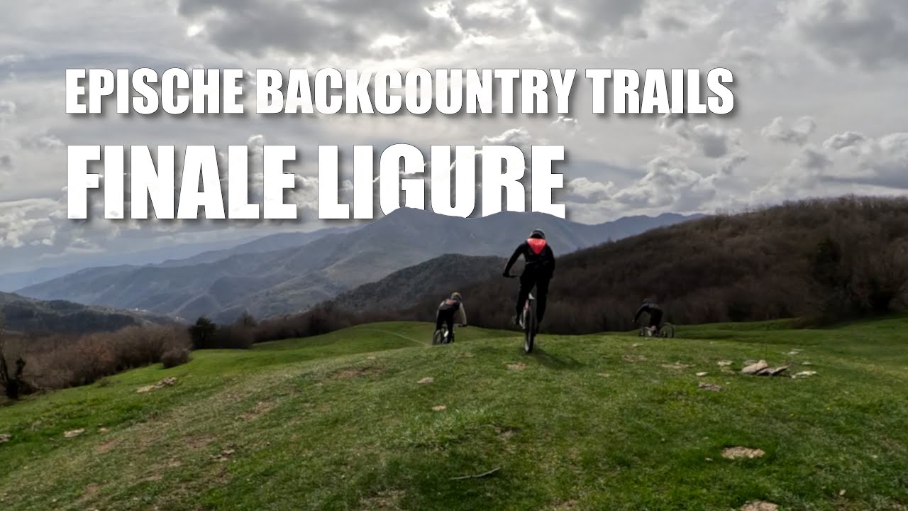 FINALE LIGURE - EPISCHE Backcountry Trails (Teil 2)