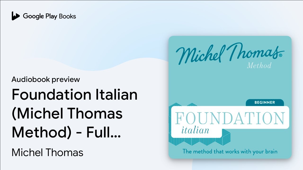 Foundation Italian (Michel Thomas Method) -… by Michel Thomas · Audiobook preview