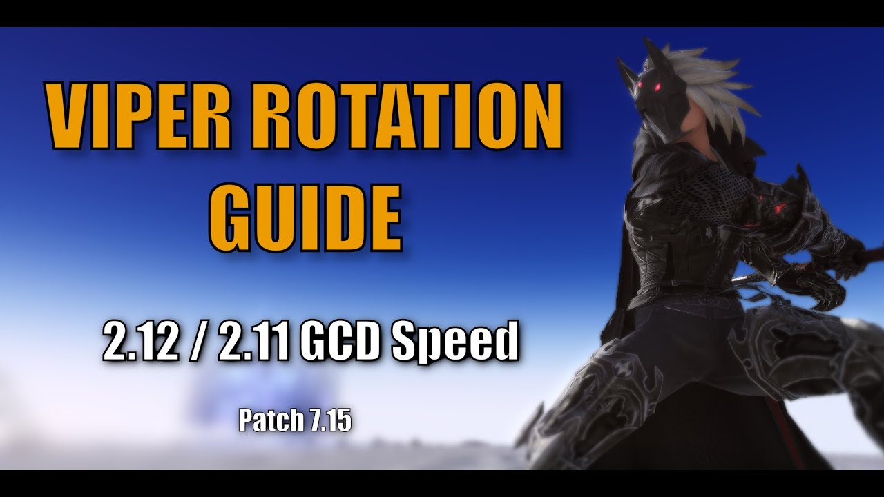 [7.4] Viper Rotation Guide | 2.11/2.12 GCD | FFXIV | Dawntrail