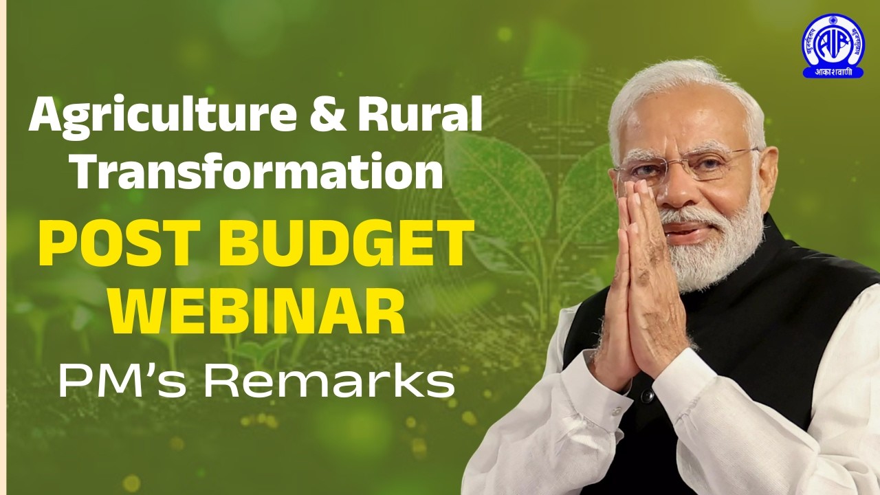 Post Budget Webinar on Agriculture and Rural Transformation II PM's Remarks