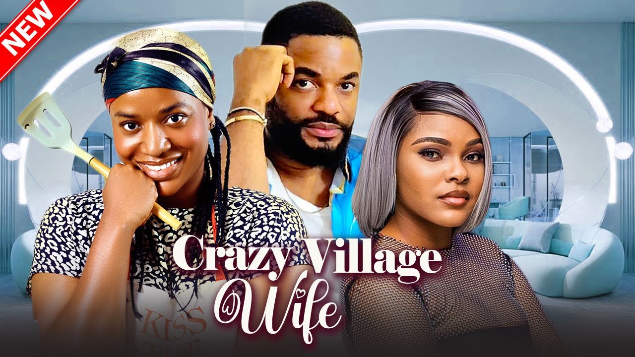 CRAZY VILLAGE WIFE - France Ben, Chike Daniels, Angela Eguavoen | 2025 Latest Nigerian Family Movie