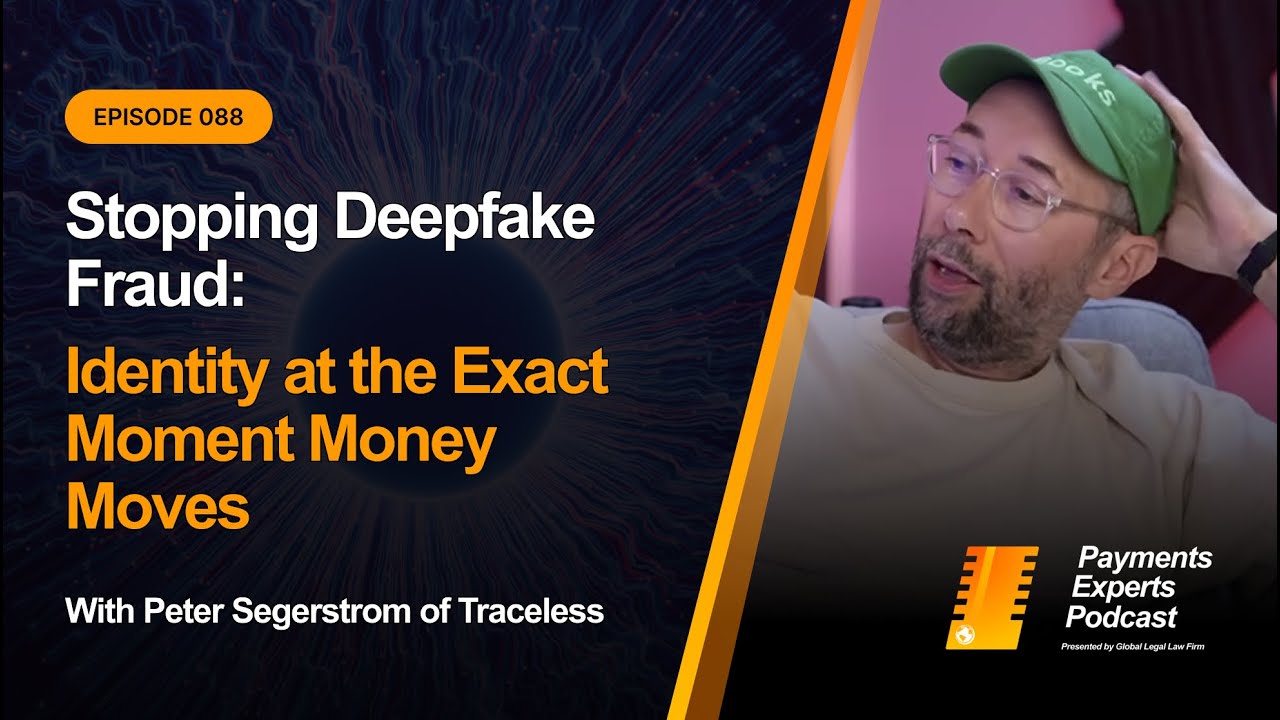 Stopping Deepfake Fraud: Identity at the Exact Moment Money Moves | How Payments Fight Back | PEP088