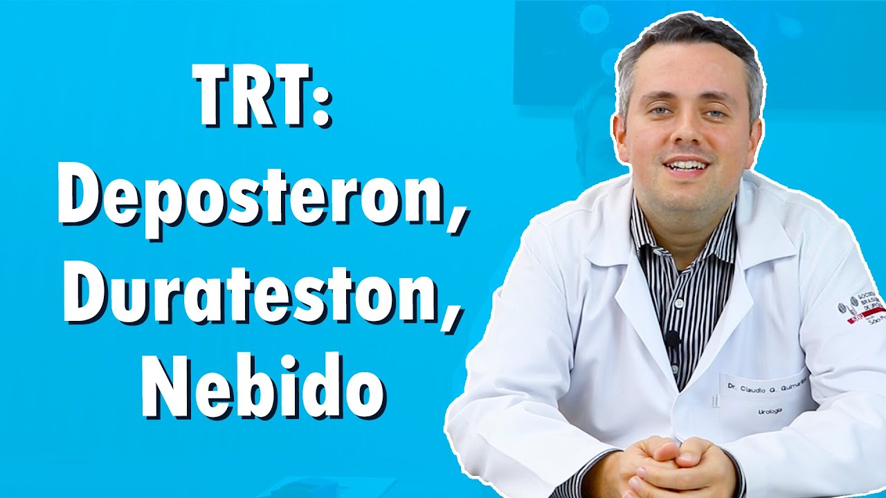 TRT : Deposteron,  Durateston, Nebido | Dr. Claudio Guimarães