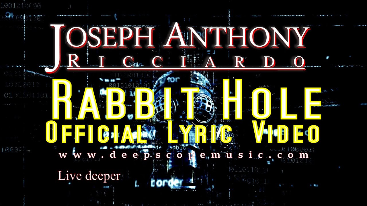Rabbit Hole - Official Video Joseph Anthony Ricciardo