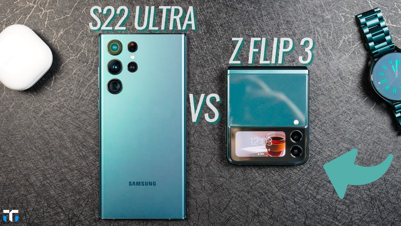 Samsung Galaxy S22 Ultra vs Galaxy Z Flip 3: Flagship or Flip?