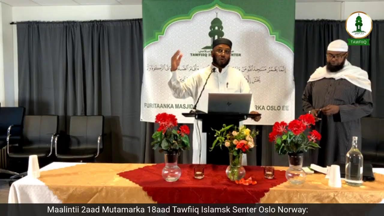 Sh. Abdisamad Abdulle Osman: Mutamarka 18aad Tawfiiq Islamsk Senter Oslo Norway