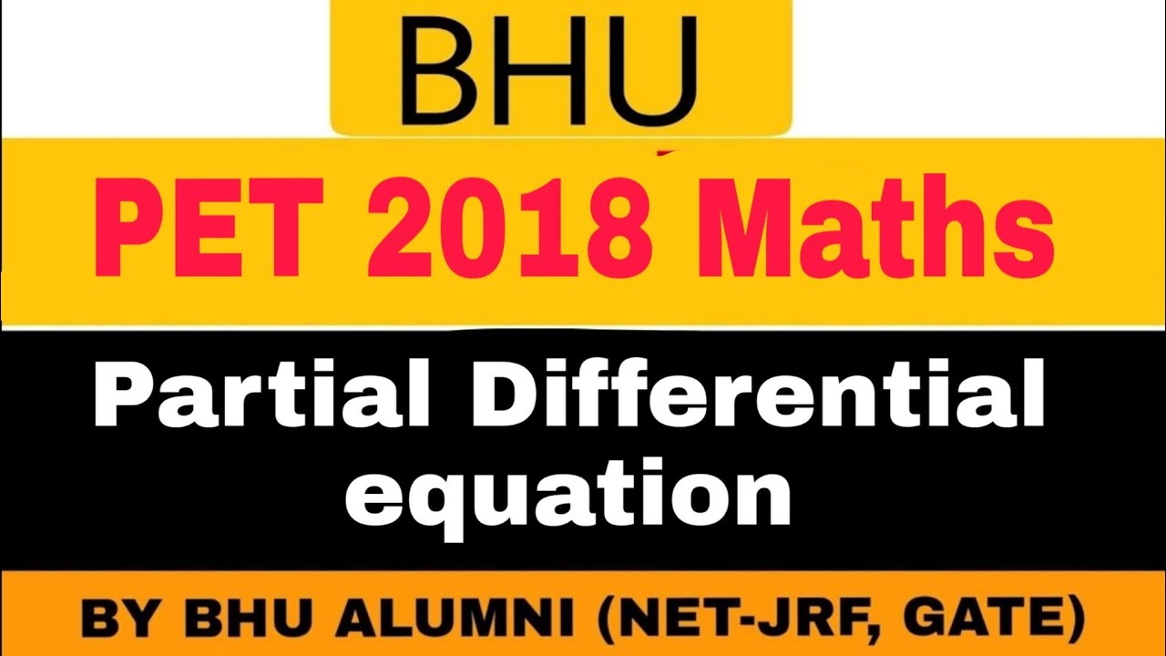 BHU PET 2018 Mathematics previous year paper solution PDE
