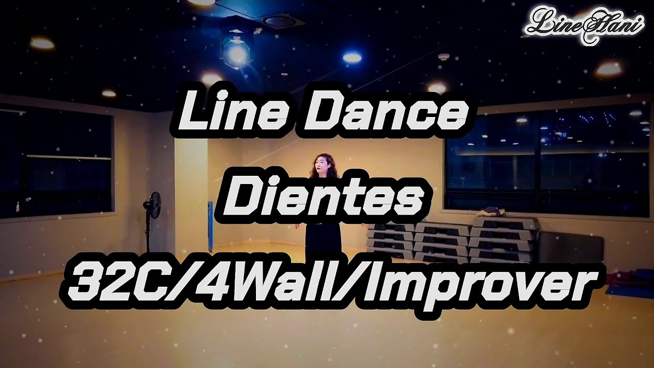 Line Dance/Dientes/32Count/4Wall/Improver/LineHani🇰🇷