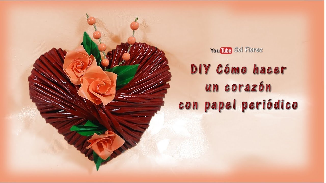 DIY Cómo hacer un corazón con papel periódico