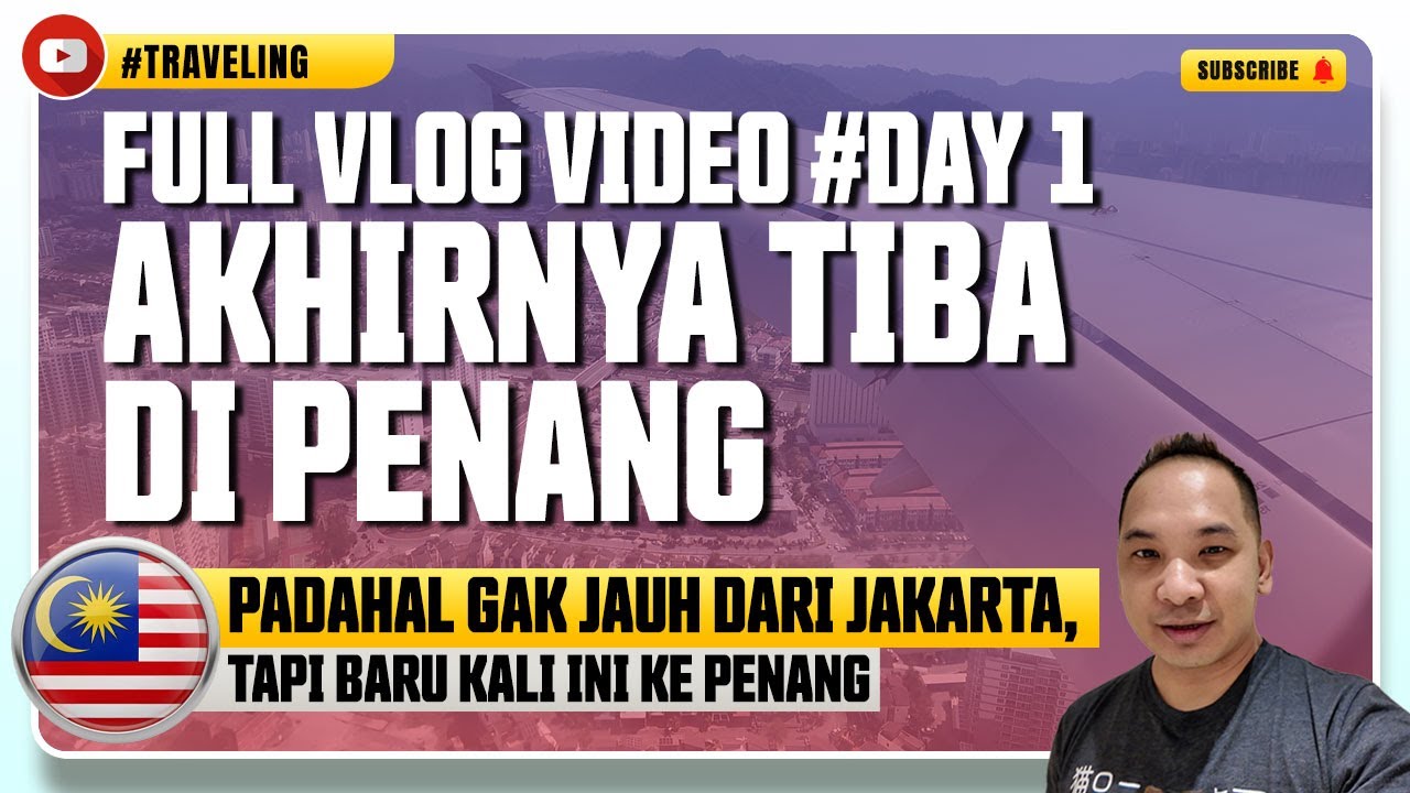 Full Vlog Video - Penang Trip 