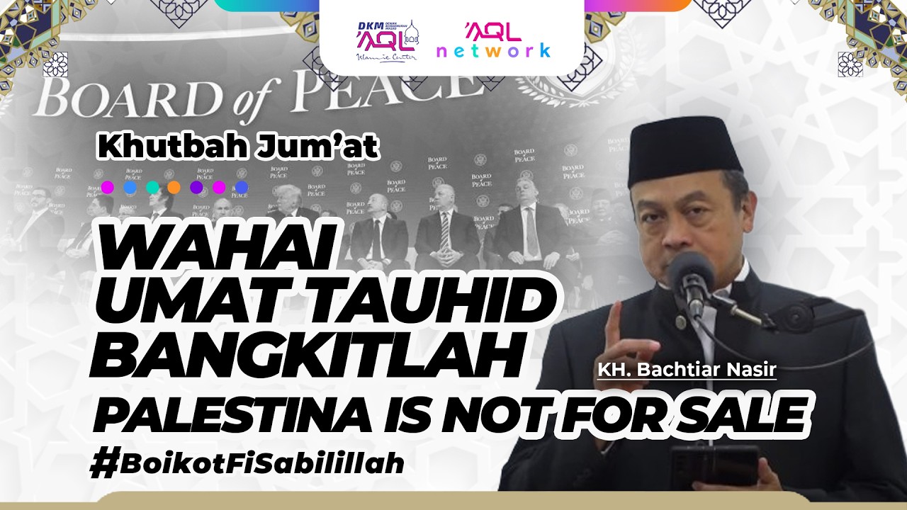 Khutbah Jum'at | Bachtiar Nasir