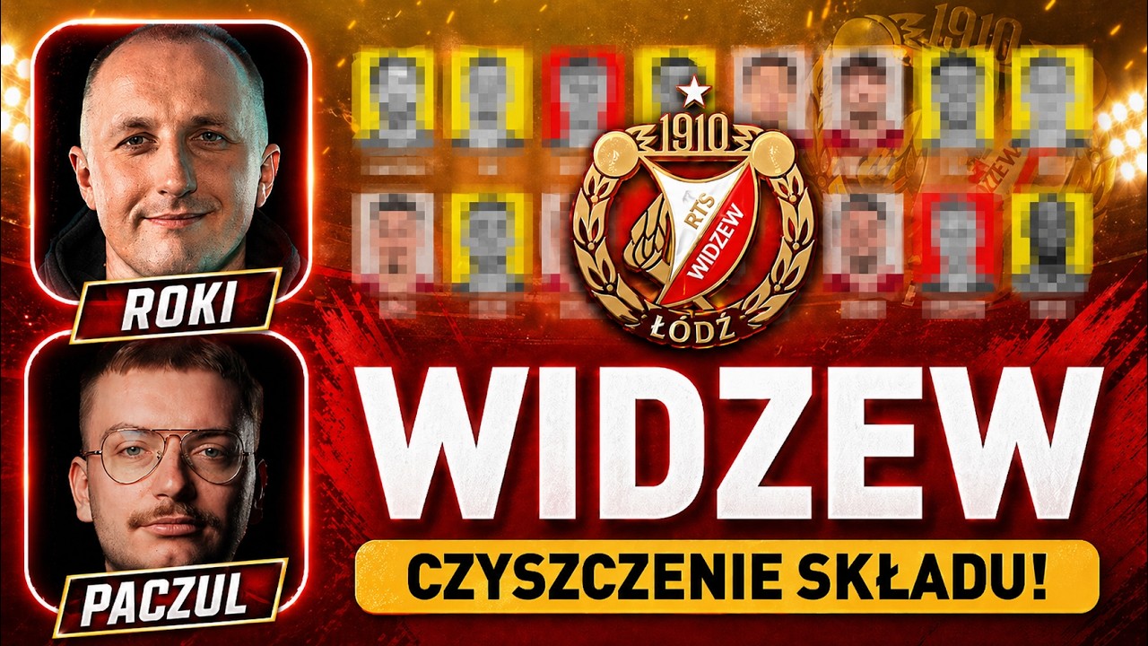 ROKI I PACZUL CZYSZCZĄ SKŁAD WIDZEWA! Mn&oacute;stwo CZERWONYCH I Ż&Oacute;ŁTYCH?!