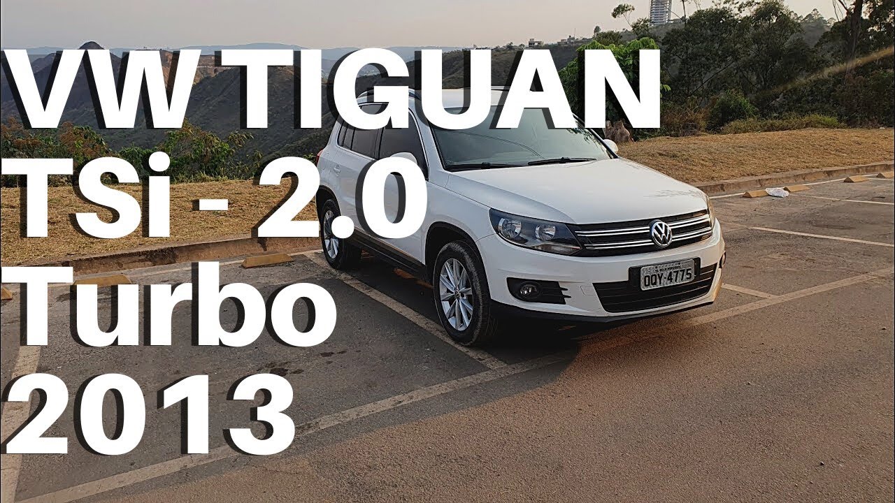 VW Tiguan 2.0 Turbo TSi  2013 - Uma Excelente Opção em Tempos de Carros Básicos a Preço de Ouro