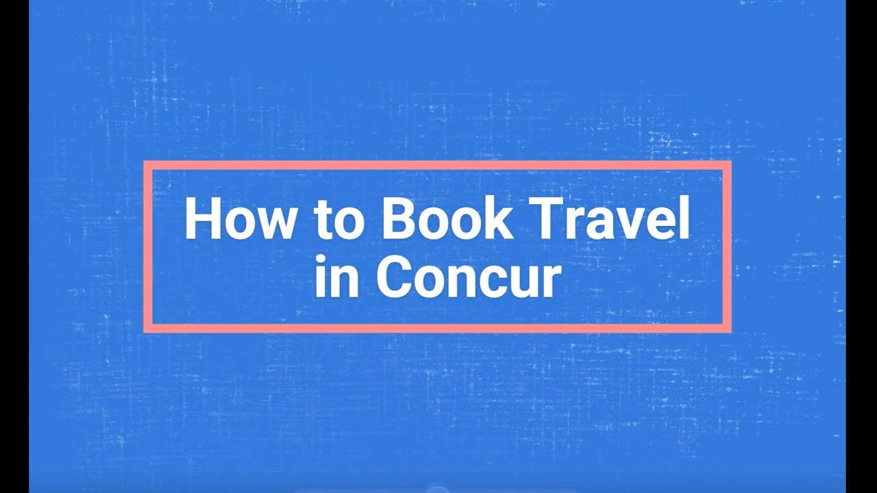 How to Book Travel in Concur
