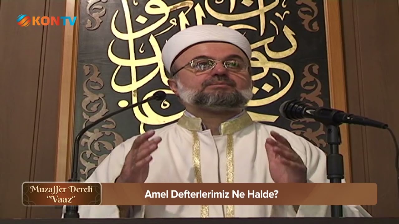 MUZAFFER DERELİ VAAZ   Amel Defterlerimiz Ne Halde 31 OCAK 2026