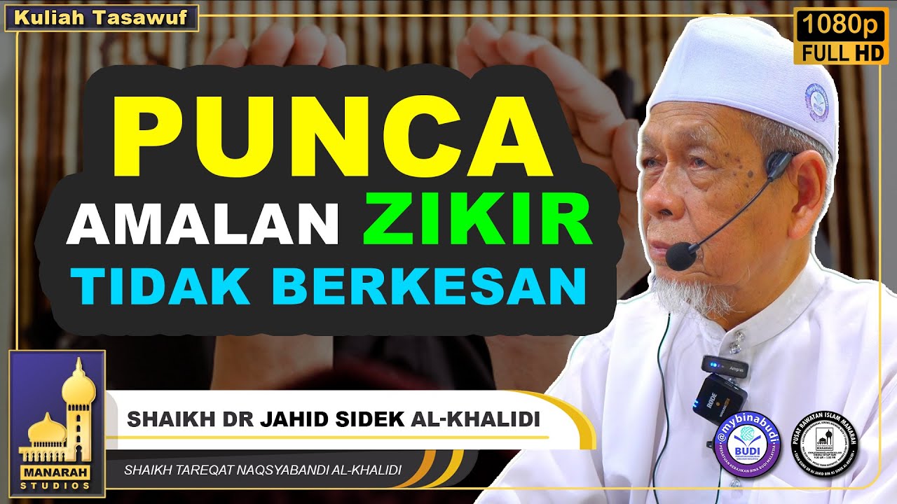 Diantara Perkara Yang Menjadi Punca Zikir Tidak Berkesan - Shaikh Dr Jahid Sidek Al-Khalidi