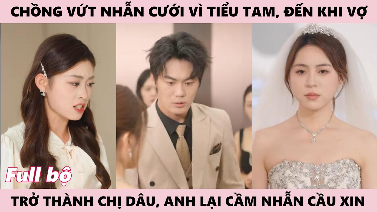 Chồng Vứt Nhẫn Vì Tiểu Tam, Khi Vợ Thành Chị Dâu, Anh Ta Chỉ Biết Cầm Nhẫn Cầu Xin Quay Lại