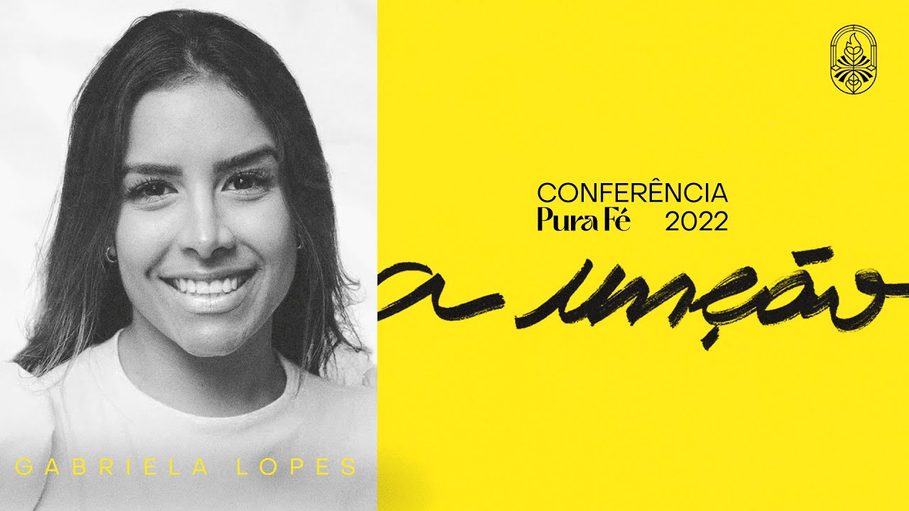 CONFERÊNCIA PURA FÉ 2022 / GABRIELA LOPES