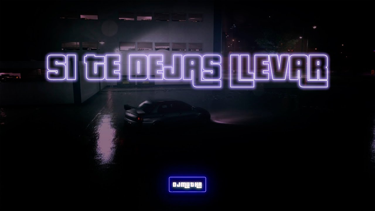 Si Te Dejas Llevar (Turreo Edit) - DJ Mutha