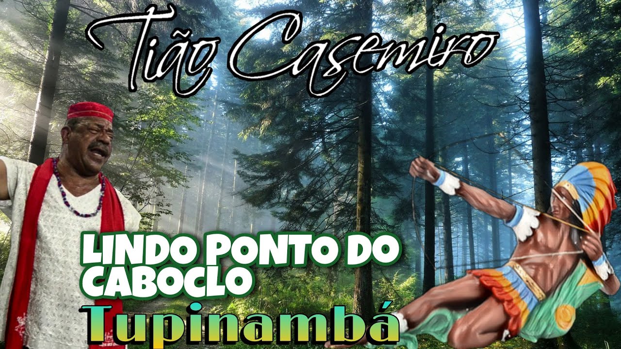 Ponto de Caboclo - Caboclo Tupinambá - Tião Casemiro