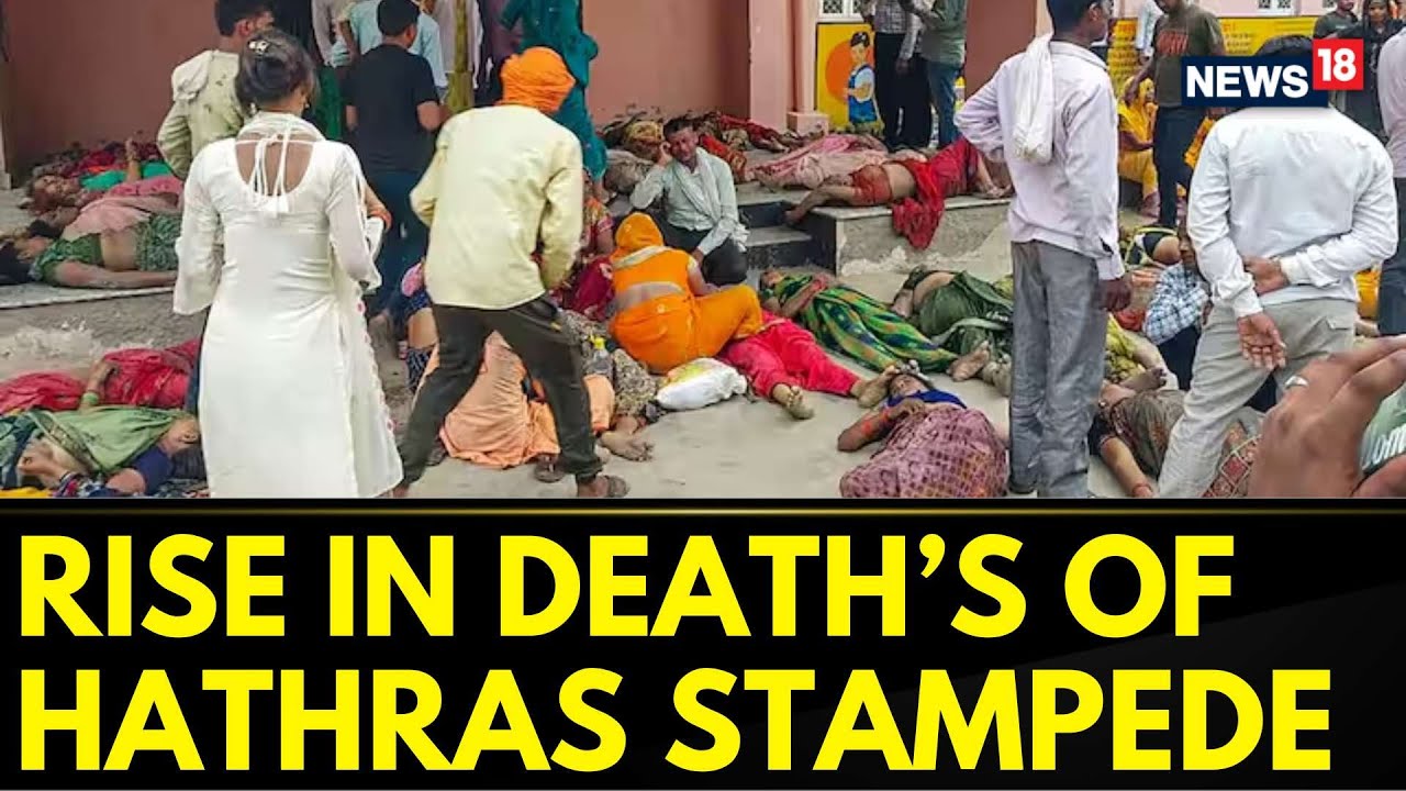 Uttar Pradesh News: Hathras Stampede | 72 Of 116 Bodies Identified; Govt Forms Probe Panel | News18
