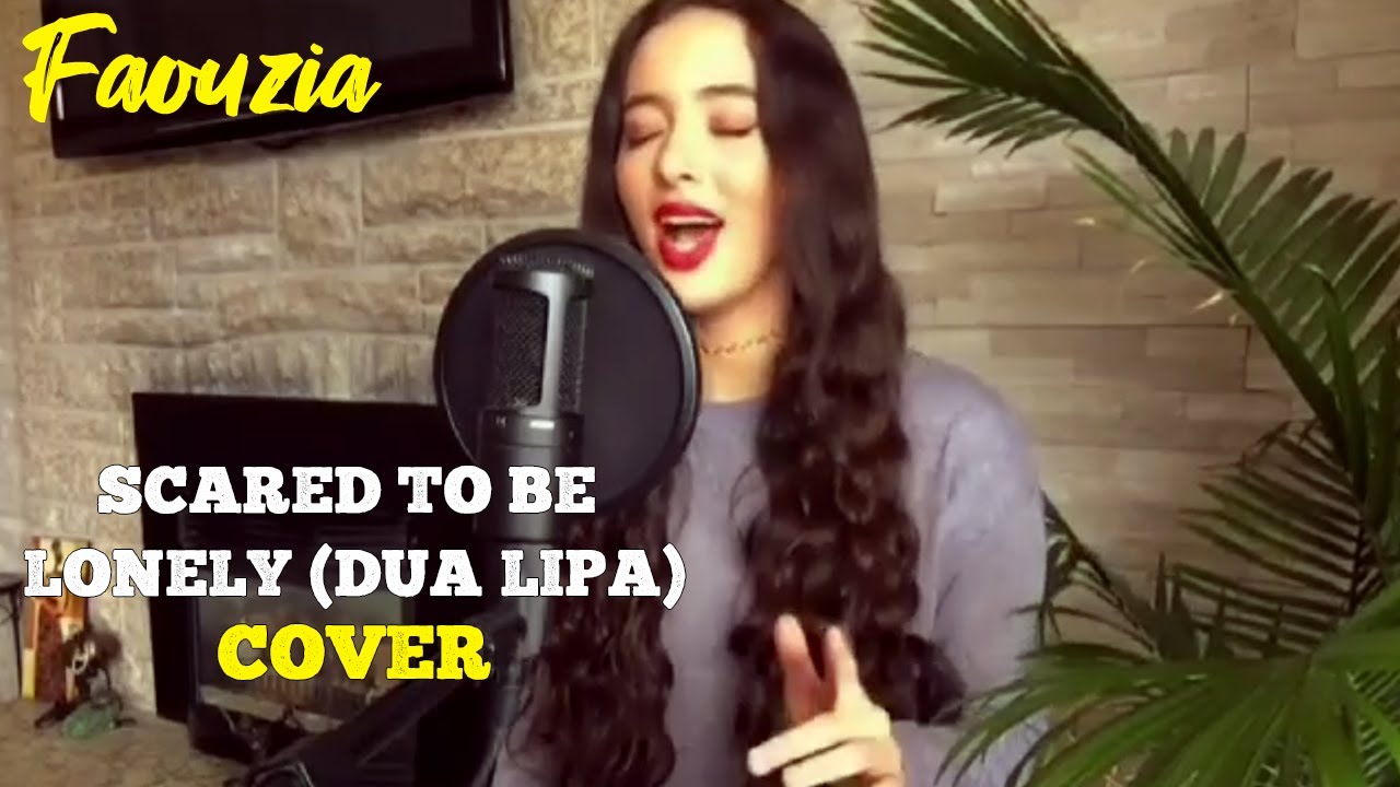 Faouzia - Scared To Be Lonely (Martin Garrix, Dua Lipa) - Cover || Mar 31, 2017