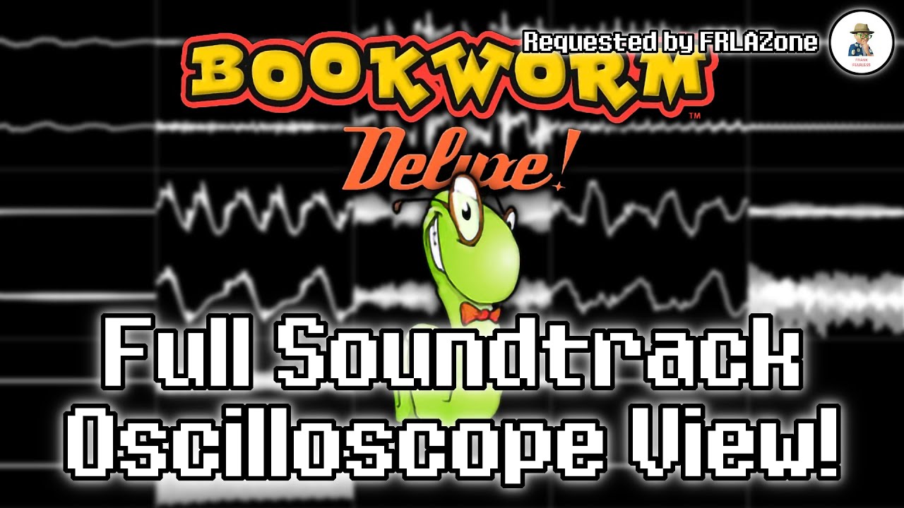 “Bookworm Deluxe! (PC)” Full Soundtrack [Oscilloscope View]