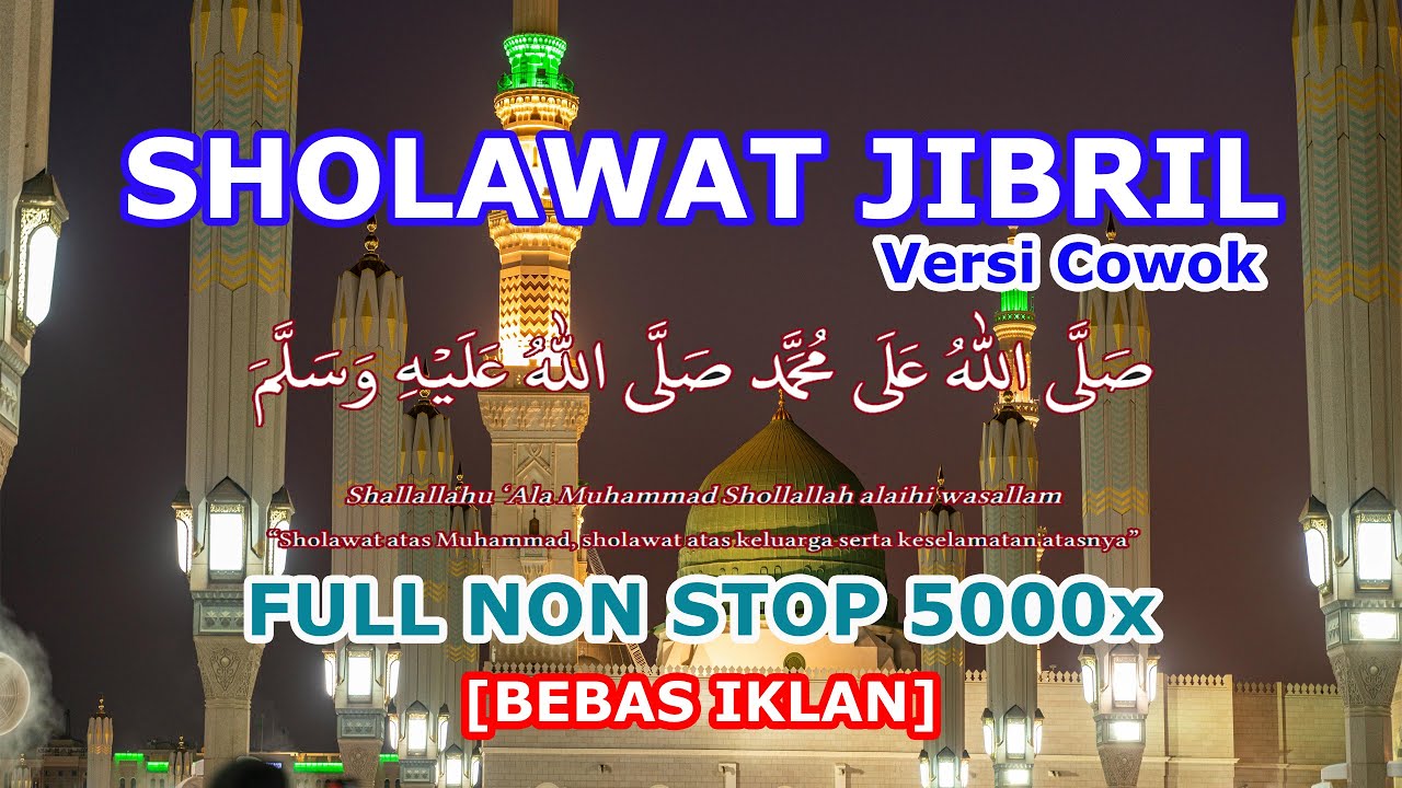 SHOLAWAT JIBRIL PENARIK REZEKI | Sholawat Nabi Muhammad SAW | SALAWAT MERDU NON STOP VERSI COWOK