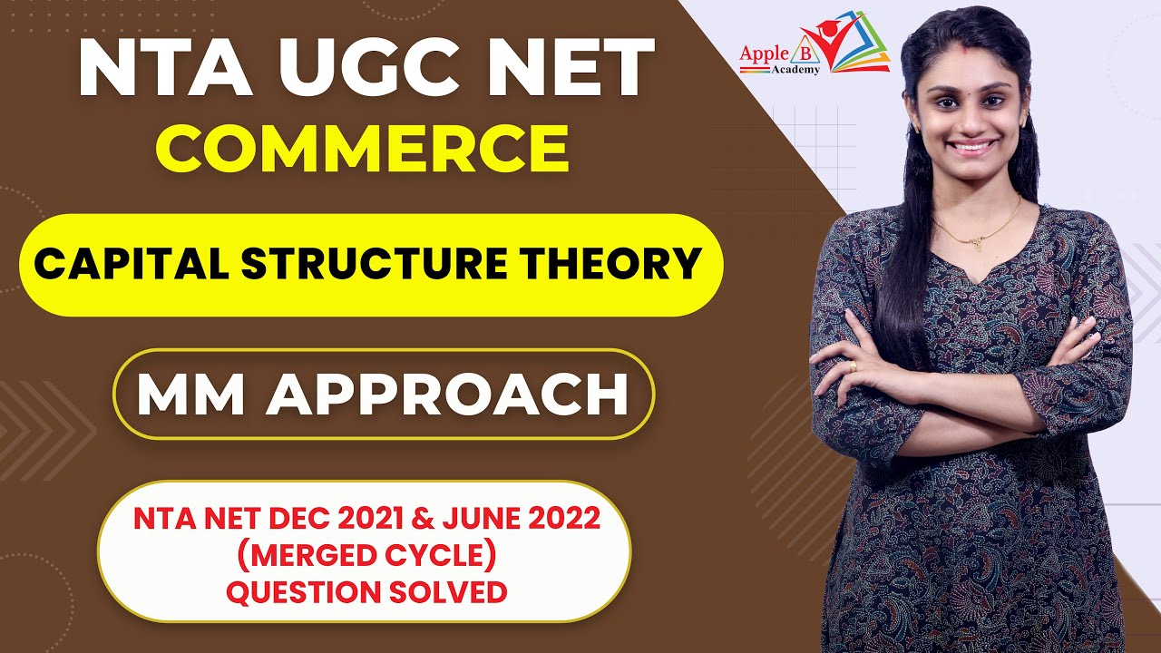 M M Approach | Business Finance | Capital Structure Theories | NTA UGC NET Commerce | Apple B