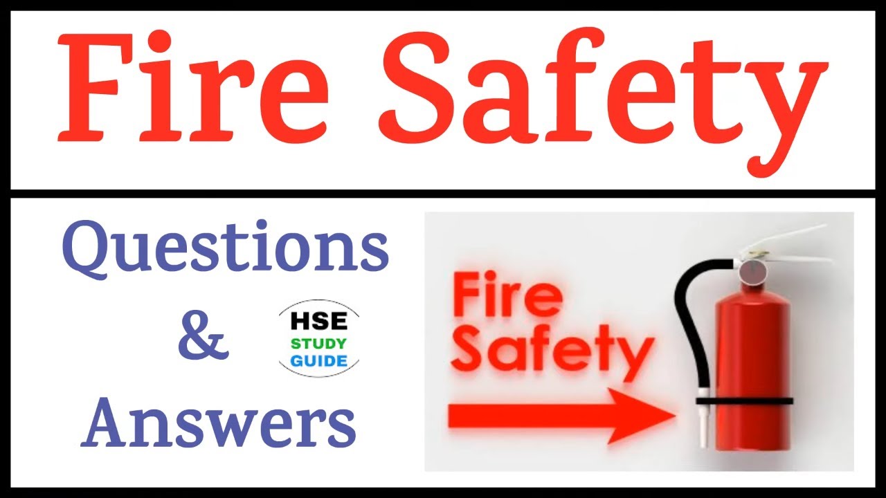 Fire Safety Interview Questions & Answers | Fire Safety Interview | Safety Quiz | HSE STUDY GUIDE
