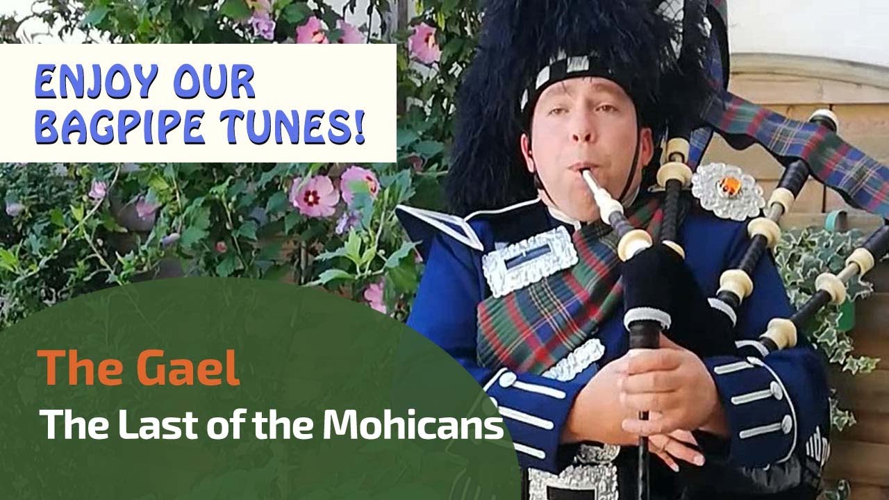 The Gael | The Last of the Mohicans | Bagpipe Tunes ⭐⭐⭐⭐⭐