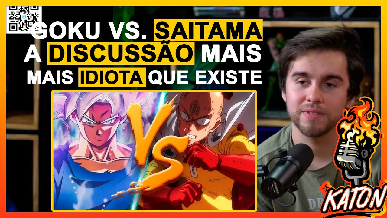 GOKU VS SAITAMA É UMA DISCUSSÃO IDIOTA ! - Putones e Filipe Leme no KATON Podcast