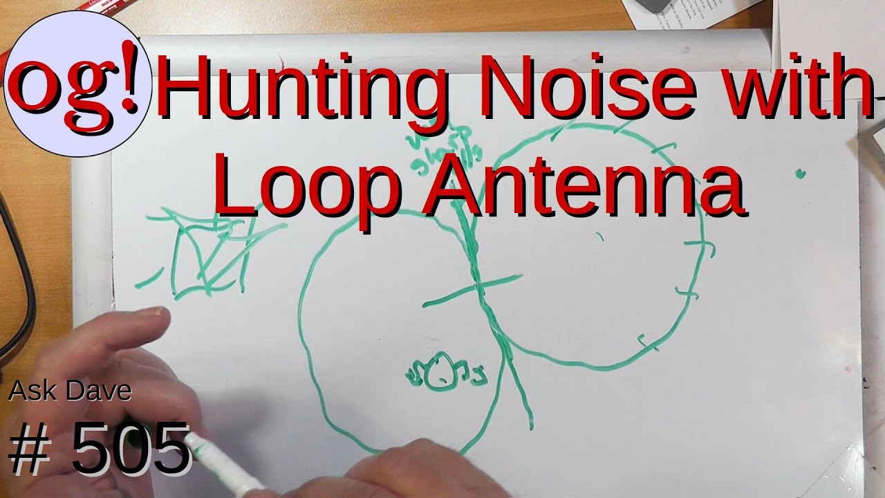 Hunting Noise with Loop Antenna (#505)