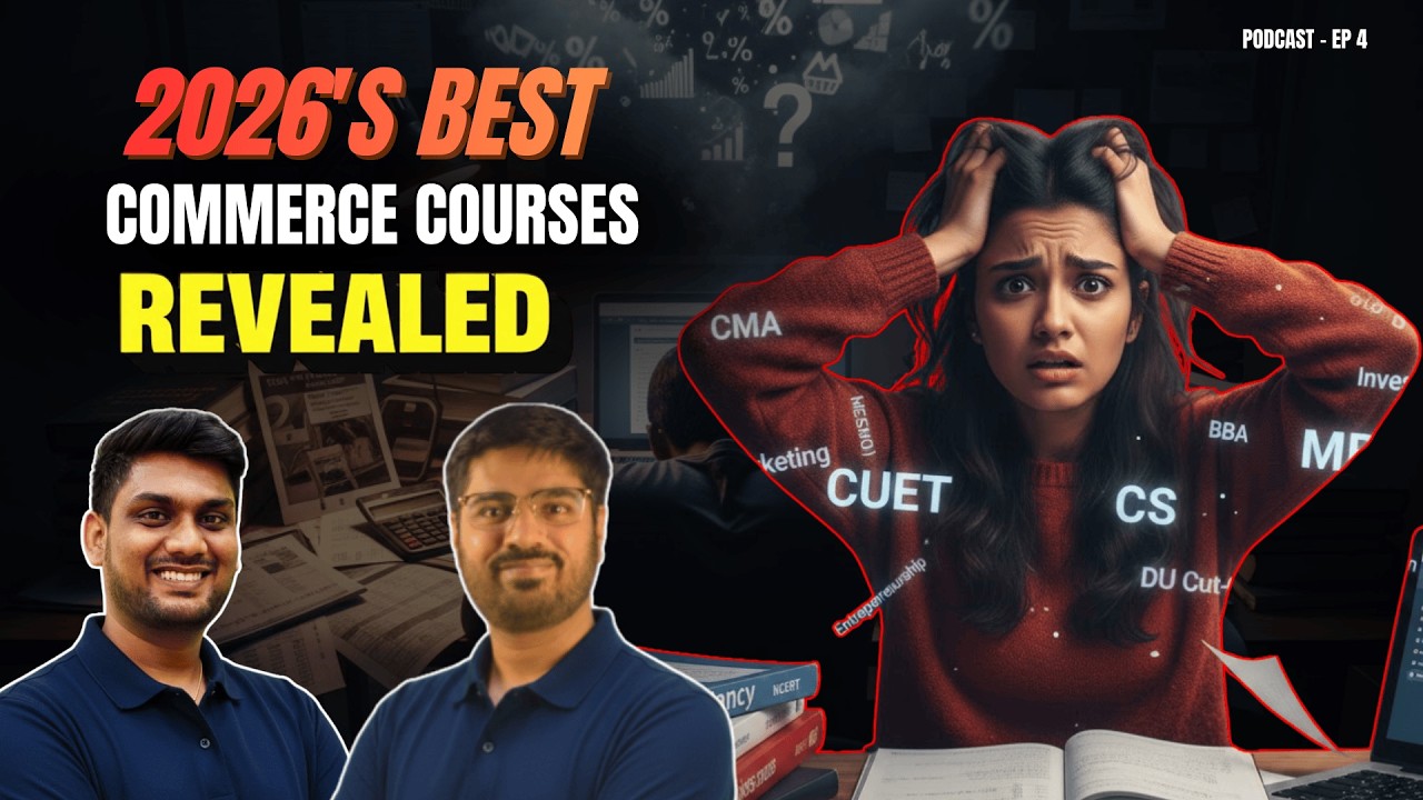 DON'T Pick the Wrong Course! ❌ 2026’s Best Commerce Degrees Revealed - Podcast Episode 4