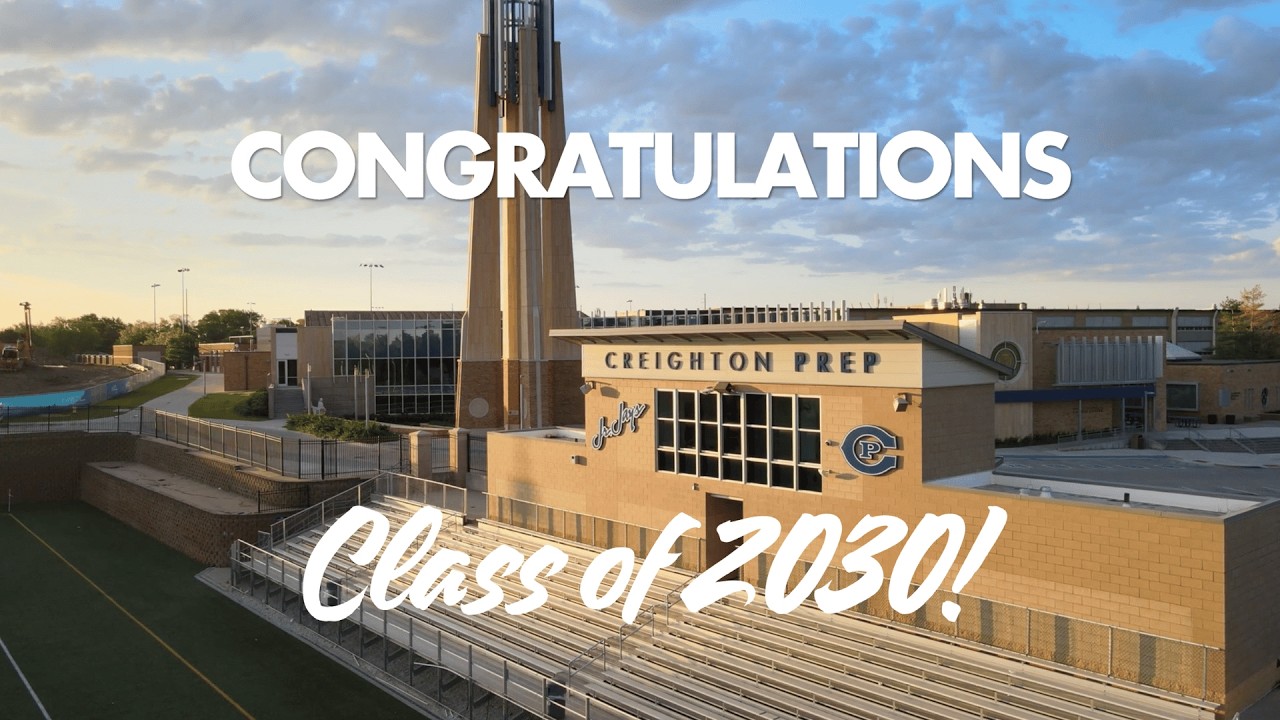 Creighton Prep Class of 2030 Welcome Video