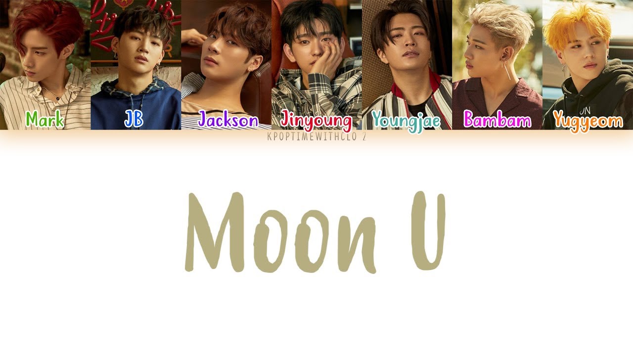 GOT7 – MOON U LYRICS [COLOR CODED HAN|ROM|ENG]