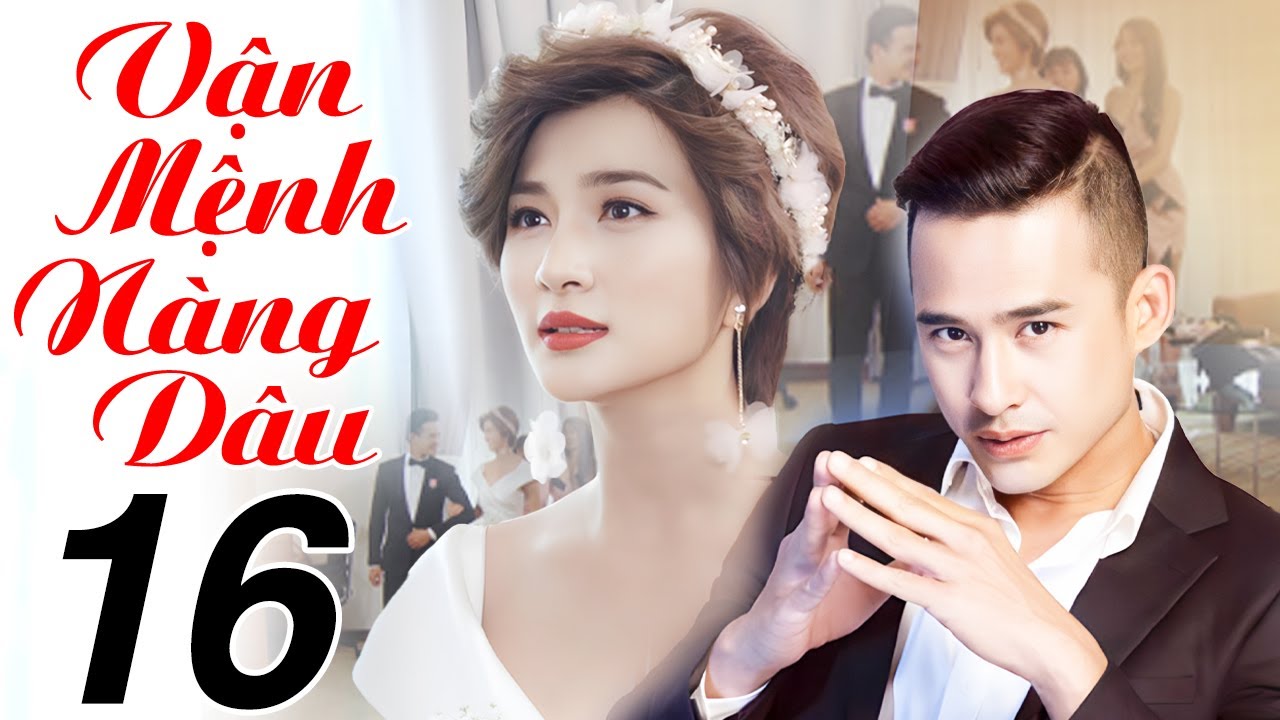 Vận Mệnh Nàng Dâu - Tập 16 | Phim Việt Nam 2025 | Phim Bộ Tình Cảm Việt Nam Hay Mới Nhất 2025