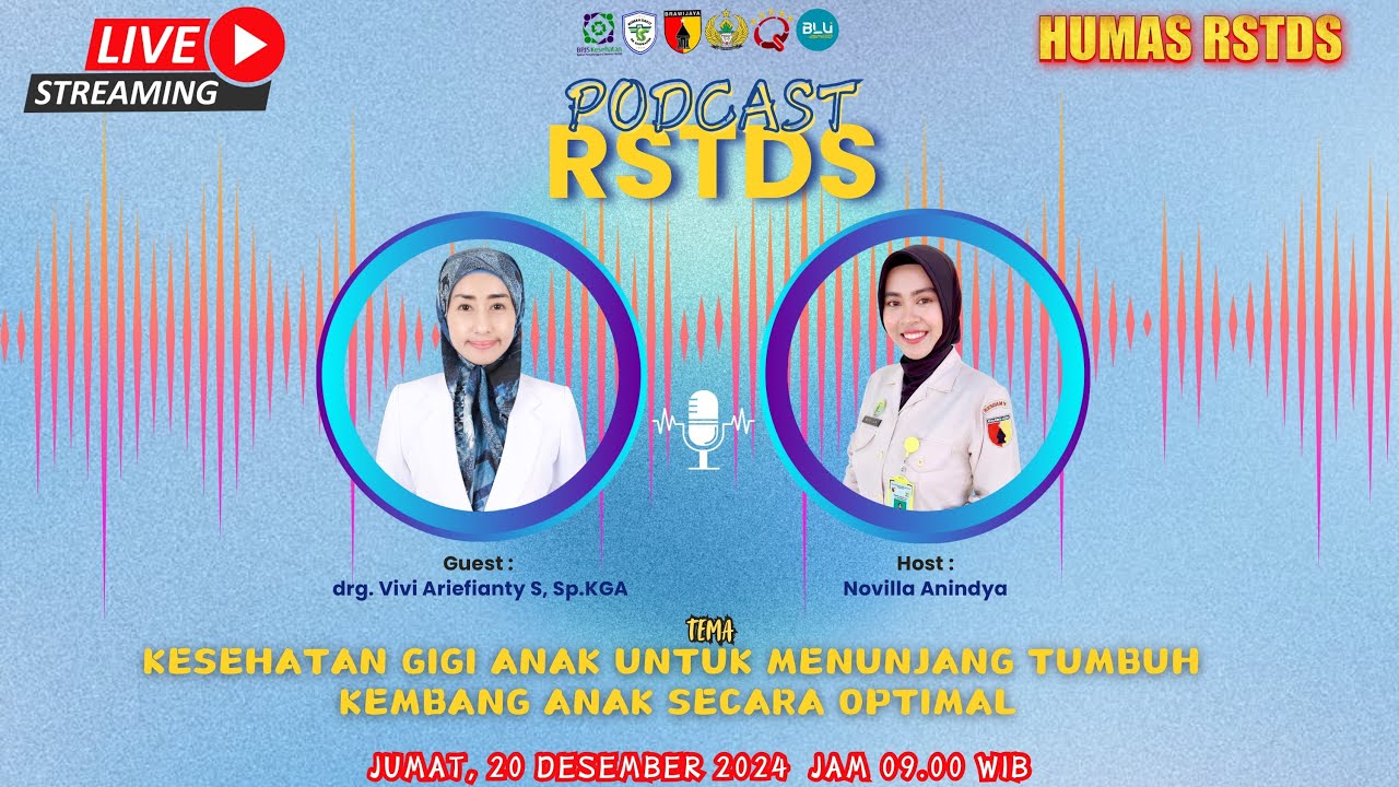 PODCAST RSTDS - KESEHATAN GIGI ANAK UNTUK MENUNJANG TUMBUH KEMBANG ANAK SECARA OPTIMAL