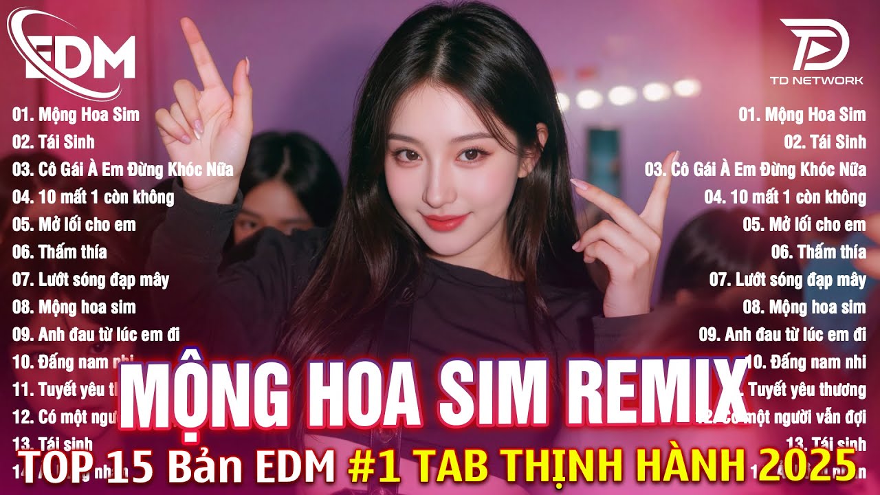 Mộng Hoa Sim Remix ♫ BXH Nhạc Trẻ EDM Hot Trend TRIỆU VIEW -Top 30 Bản Nhạc EDM Remix Gây Bão TikTok