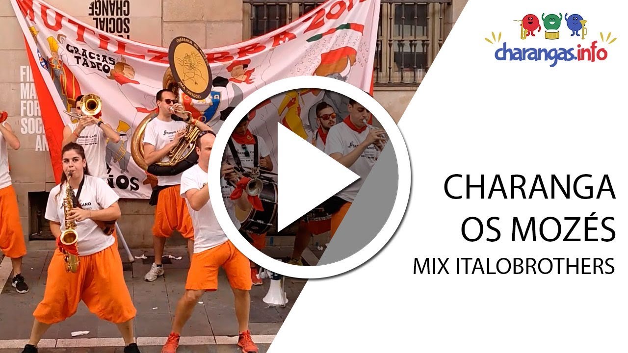 Charanga Os Mozés - Mix ItaloBrothers - #SanFermin2019