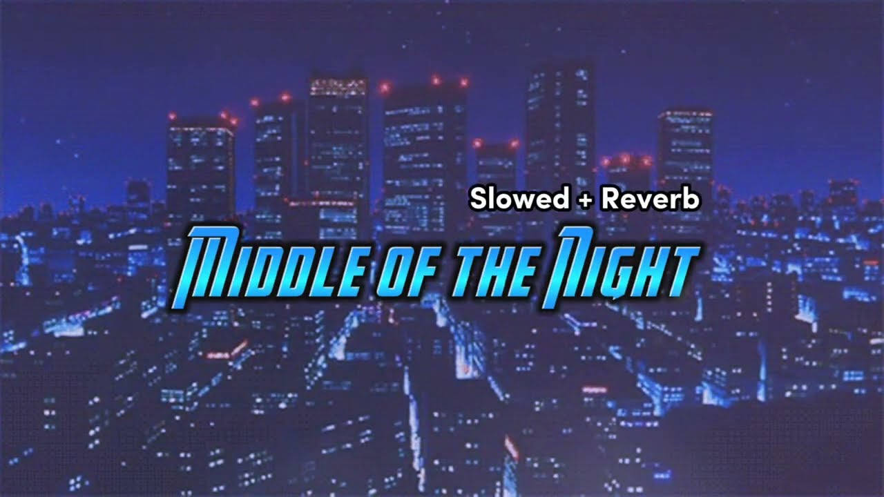 Middle of the Night - Elley Duhé ⟬Slowed + Reverb + Lyrics⟭