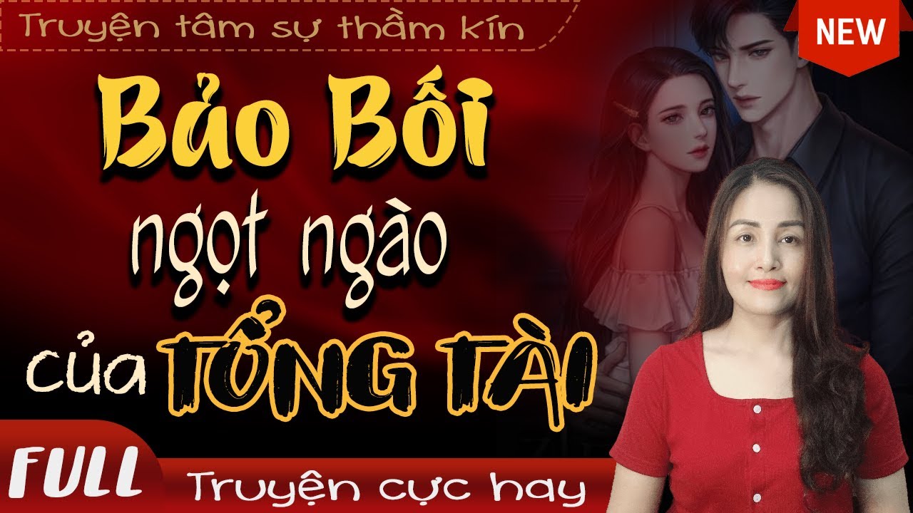 Bảo Bối Ngọt Ngào Của Tồng Tài Full | Truyện ngôn tình trọn bộ hay nghe là thích liền | Mc Oanh Lê