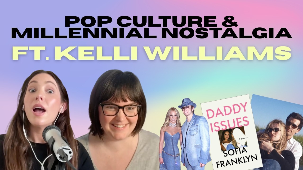 Pop Culture & Millennial Nostalgia ft. Kelli Williams