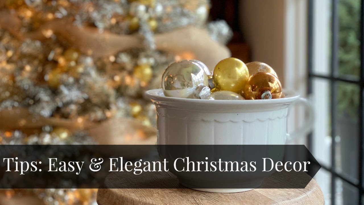 TIPS: Easy & Elegant Christmas Decor