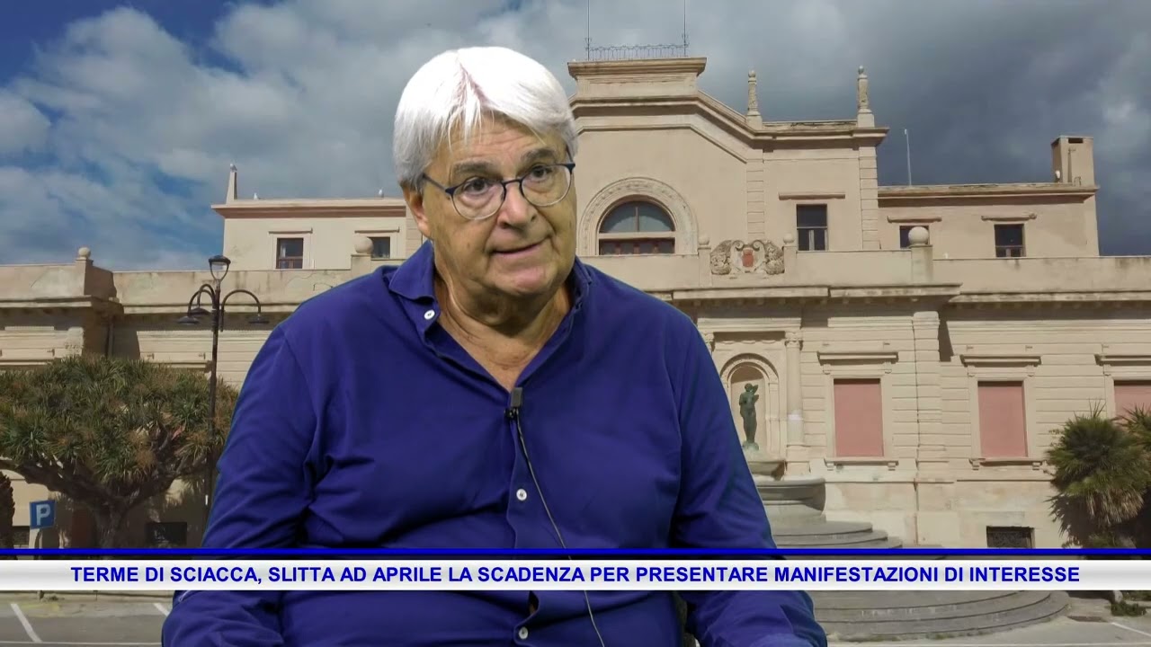 TERME DI SCIACCA, SLITTA AD APRILE LA SCADENZA PER PRESENTARE MANIFESTAZIONI DI INTERESSE