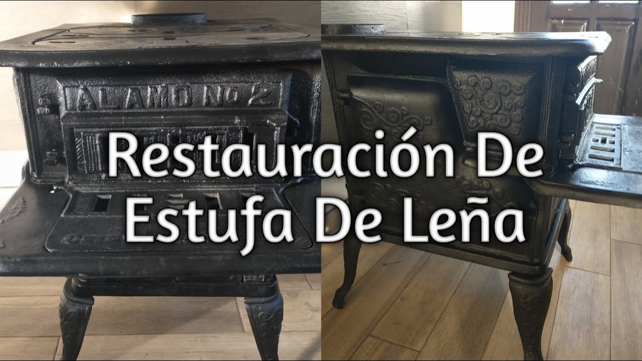 Restauración De Estufa Antigua