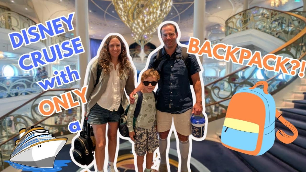 Disney Cruise with ONLY a BACKPACK?!