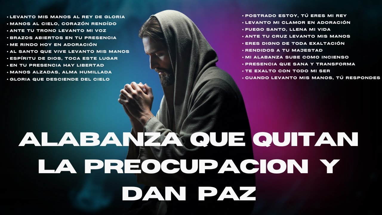 🙏 LEVANTO MIS MANOS 🙏 PODEROSAS ALABANZAS CRISTIANAS ADORACION MUSICA CRISTIANA DE ADORACION PARA