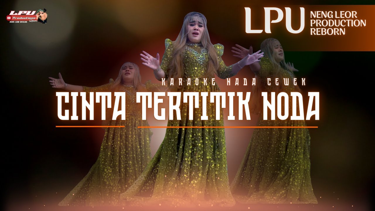 NENG LEOR KARAOKE DANGDUT TERBARU - CINTA TERTITIK NODA - NADA CEWEK